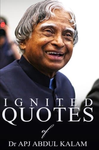 Ignited Quotes of Dr APJ Abdul Kalam