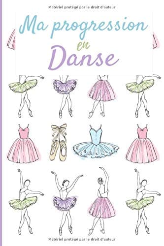 Keep Dancing EditionMa progression en danse: Carnet de suivi d'entraînement pour la danse à remplir pour s'améliorer et voir sa progression | 121 pages, format 15,2 x ... danseuses, ballerines, cavalières, soeurs.