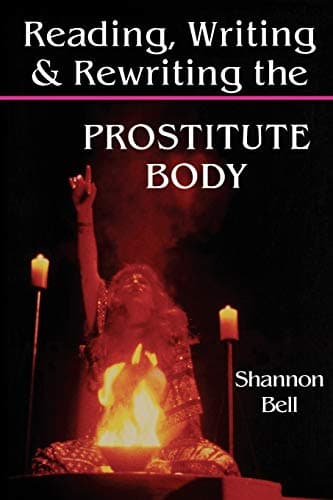 Reading, Writing, and Rewriting the Prostitute Body Paperback – June 22, 1994