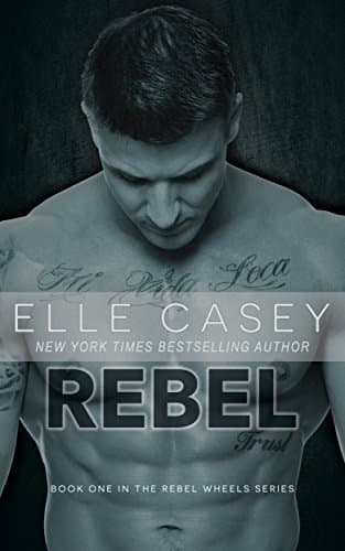 Rebel (Rebel Wheels Book 1) Kindle Edition