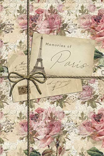 Memories of Paris: Paris Travel Notebook and Journal
