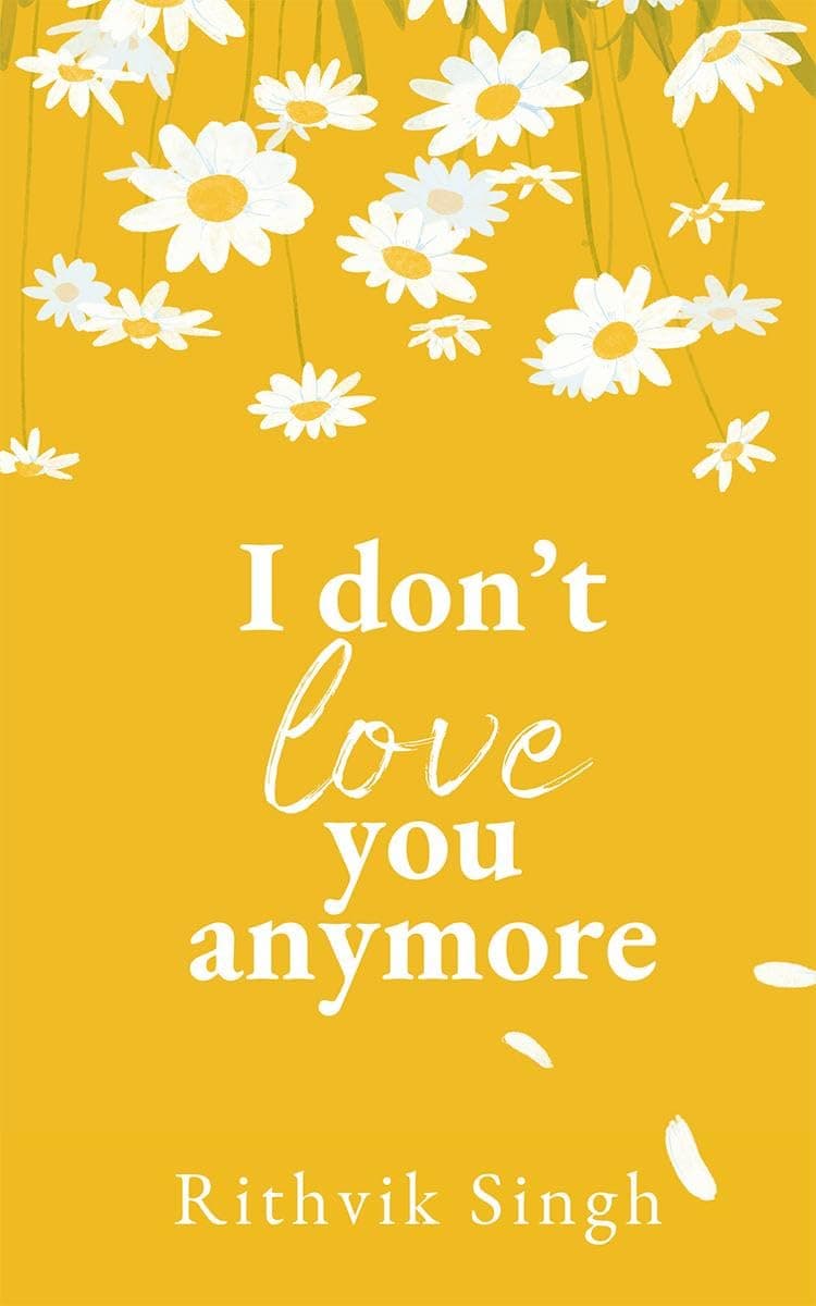 I Don't Love You Anymore: Moving On & Living Your Best Life Paperback – 13 Feb. 2024