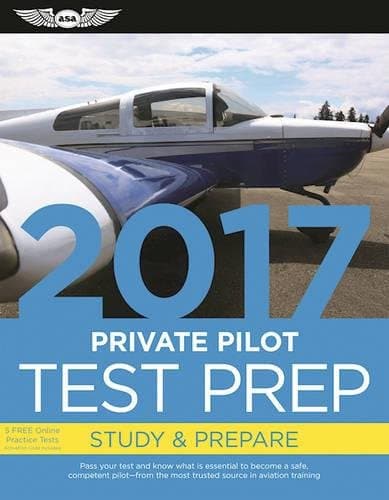 Private Pilot Test Prep 2017: Study & Prepare: Pass your test and know what is essential to become a safe, competent pilot from the most trusted source in aviation training Paperback – 16 Aug. 2016