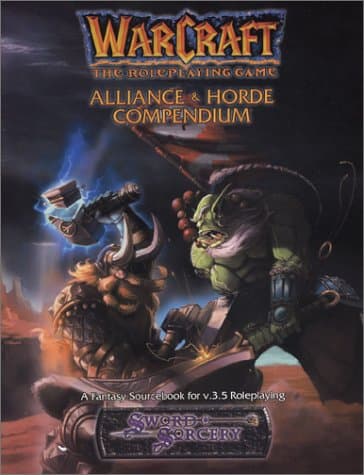 Warcraft: The Role Playing Game - Alliance and Horde Compendium