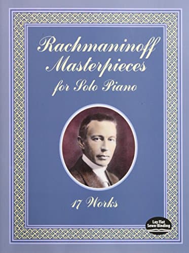 Rachmaninoff Masterpieces for Solo Piano: 17 Works (Dover Classical Piano Music)