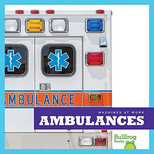 Ambulances (Bullfrog Books: Machines at Work)