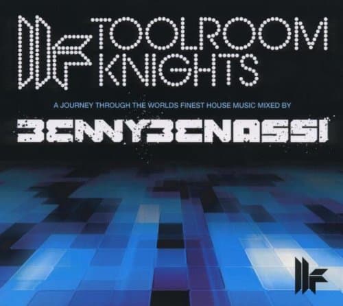 Toolroom Knights Mixed By Benny Benassi