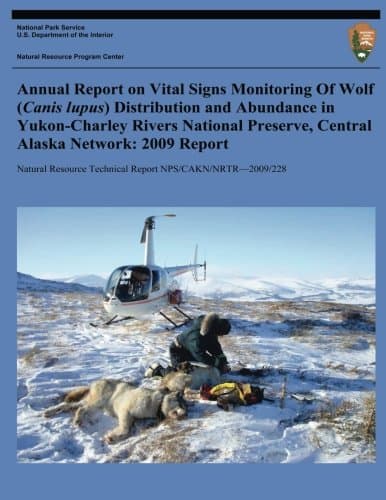 Annual Report on Vital Signs Monitoring of Wolf Canis Lupus Distribution and Abundance in Yukon-charley Rivers National Preserve, Central Alaska ... Technical Report Nps/Cakn/nrtr?2009/228)