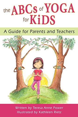 ABCs of Yoga for Kids: A Guide for Parents and Teachers