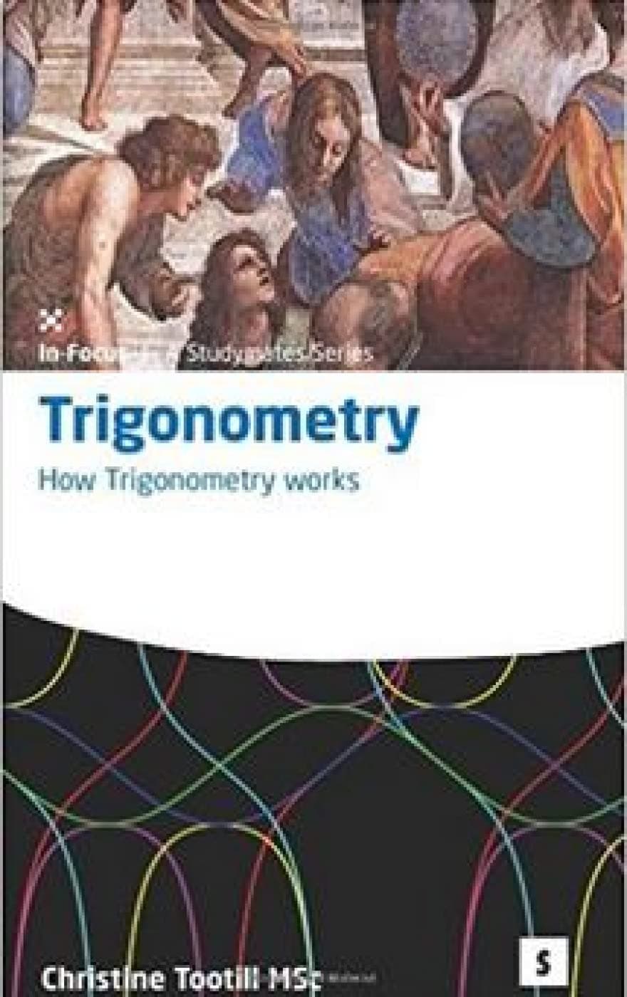 Trigonometry: How Trigonometry Works (In Focus)