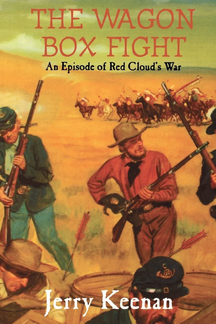 The Wagon Box Fight: An Episode of Red Cloud's War Paperback – February 1, 2001