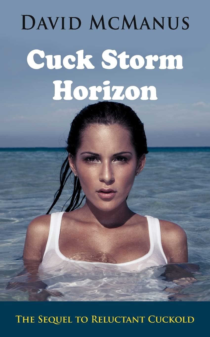 Cuck Storm Horizon (Reluctant Cuckold) Paperback – September 11, 2014