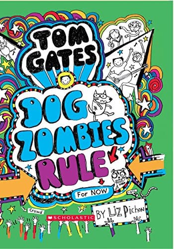 Tom Gates 11: Dog Zombies Rule [Jan 01, 2017] Pichon, Liz