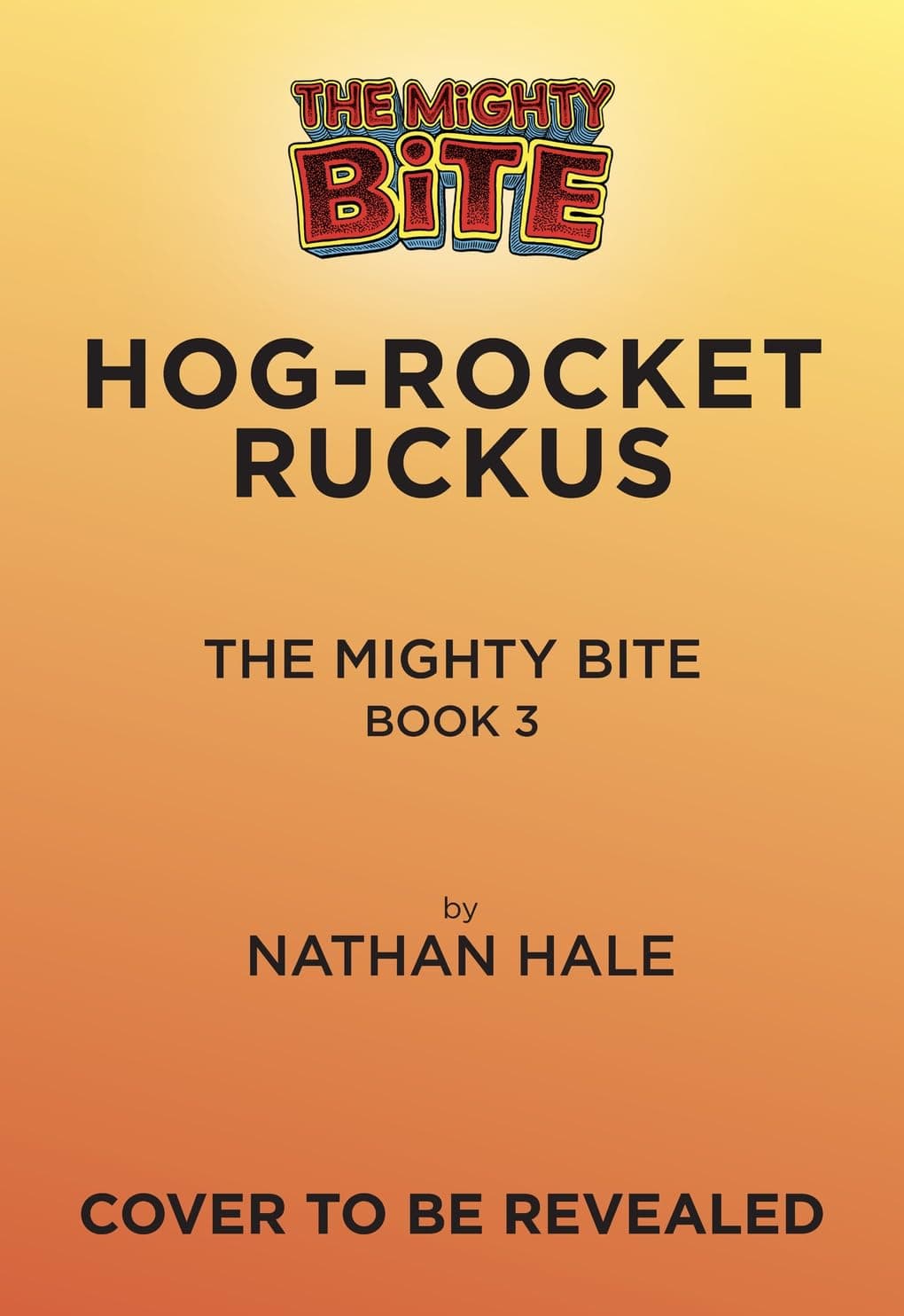 The Mighty Bite #3: Hog-Rocket Ruckus: A Graphic Novel (Volume 3)