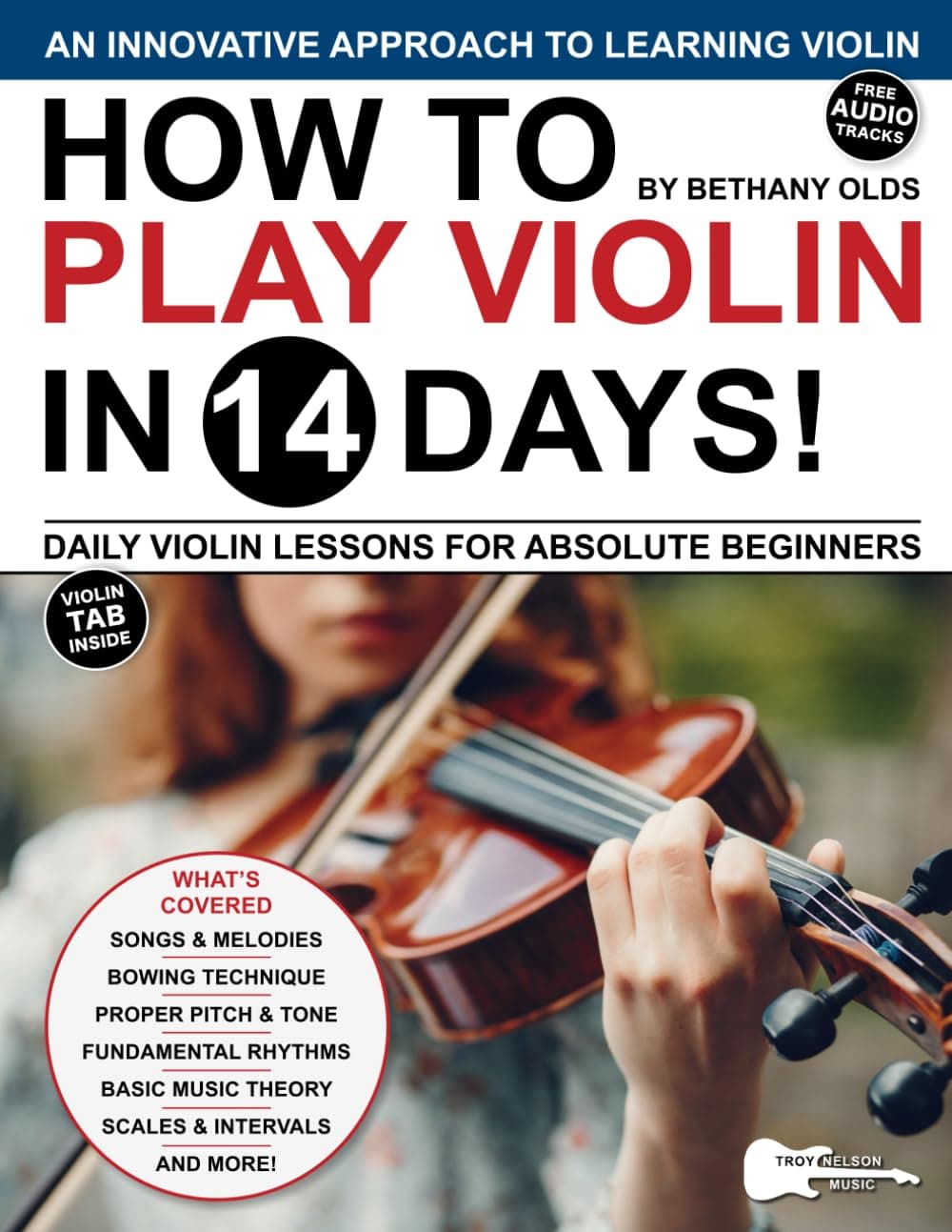 How to Play Violin in 14 Days: Daily Violin Lessons for Absolute Beginners (Play Music in 14 Days)