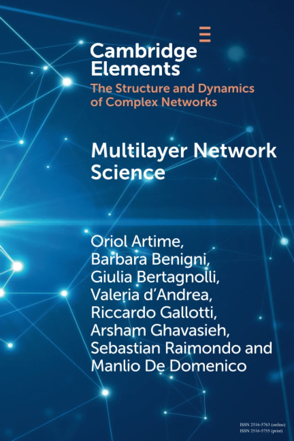 Multilayer Network Science: From Cells to Societies