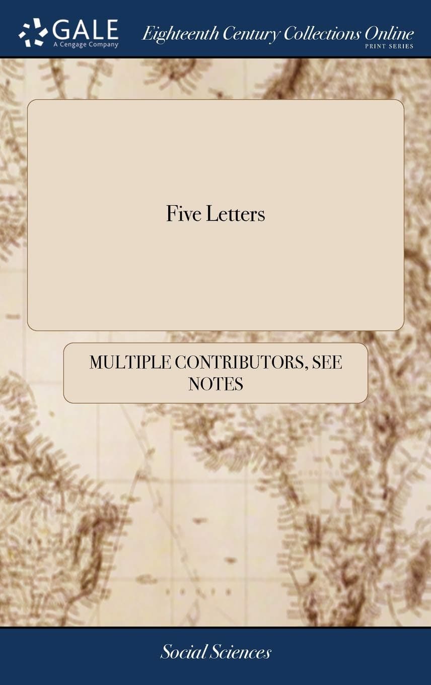 Five Letters: From Her Royal Highness The Late Princess Sophia To His Grace Thomas Lord Archbishop of Canterbury. From Sir Rowland Gwynne At Hanover, ... To The Late Princess Sophia of Brunswick