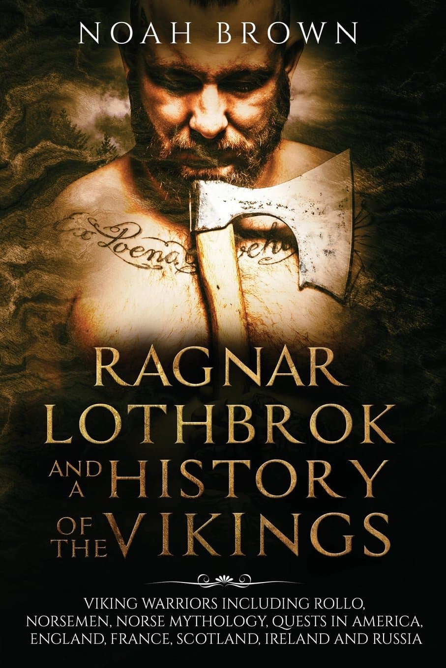 Sponsored Ad - Ragnar Lothbrok and a History of the Vikings: Viking Warriors including Rollo, Norsemen, Norse Mythology, Quests in America, England, France, Scotland, Ireland and Russia