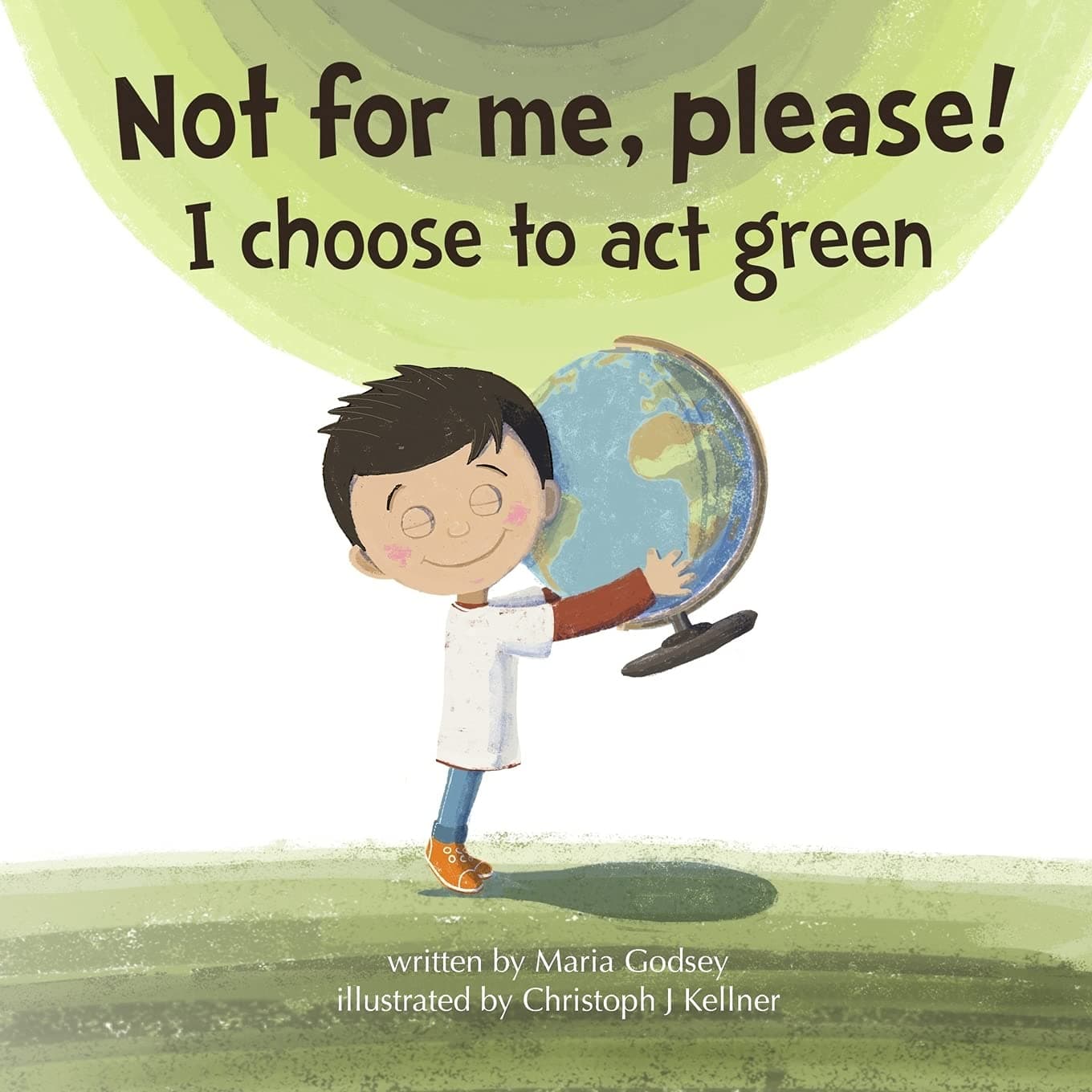 Not for me, please!: I choose to act green Paperback – April 16, 2018