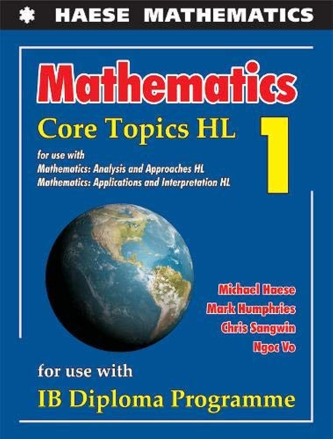 Mathematics: Core Topics HL: 2019 (Mathematics for the International Student)