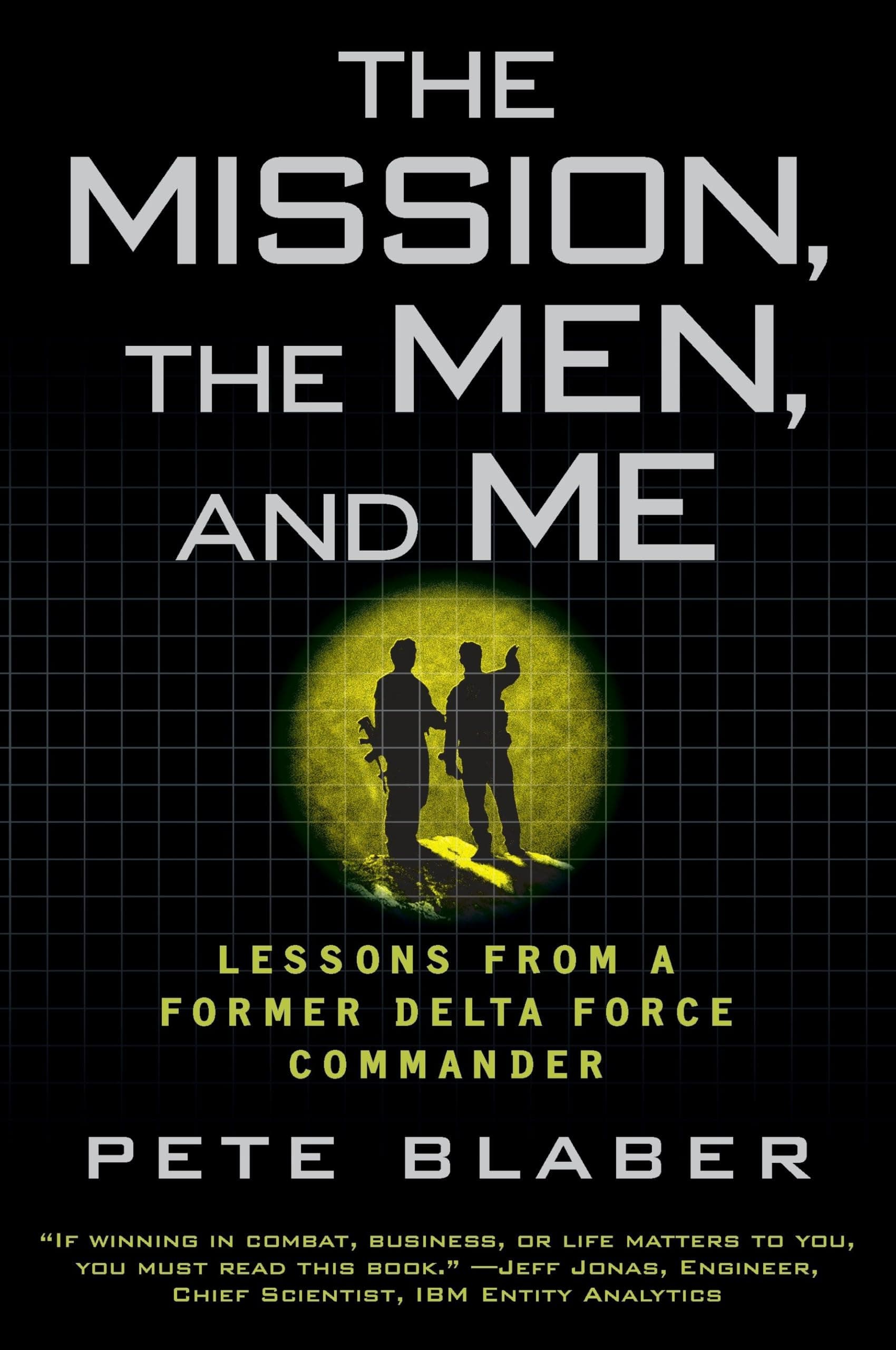 Dutton Caliber The Mission, the Men, and Me: Lessons from a Former Delta Force Commander