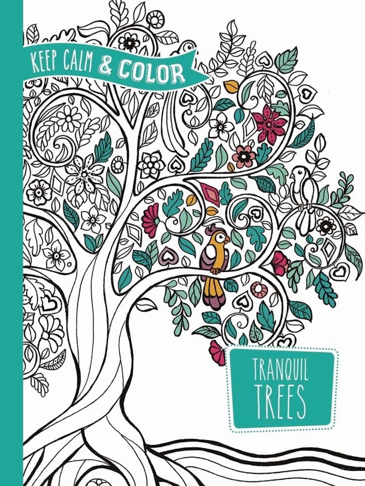 Keep Calm and Color -- Tranquil Trees Coloring Book (Dover Adult Coloring Books) Paperback – June 20, 2016
