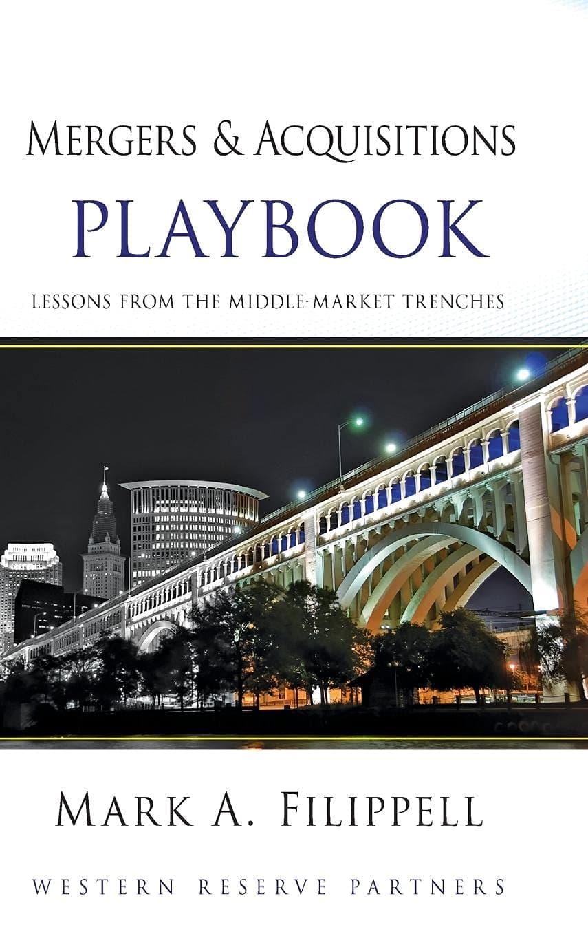 Mergers and Acquisitions Playbook: Lessons from the Middle-Market Trenches (Wiley Professional Advisory Services)