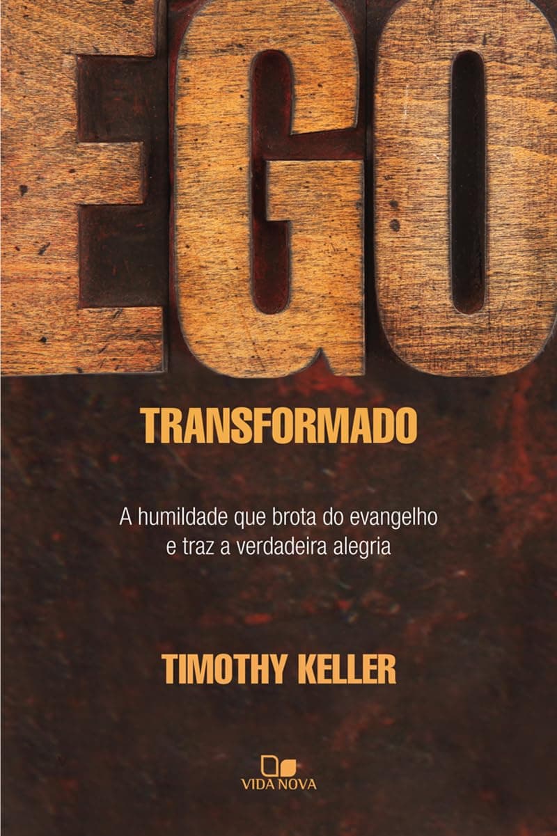 Ego Transformado: A Humildade Que Brota do Evangel (Em Portugues do Brasil) Paperback – January 1, 2014