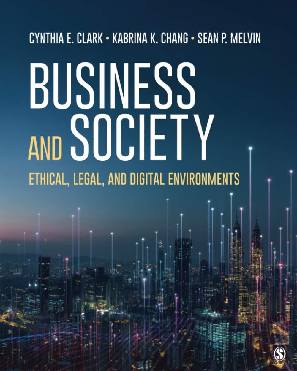 Business and Society: Ethical, Legal, and Digital Environments
