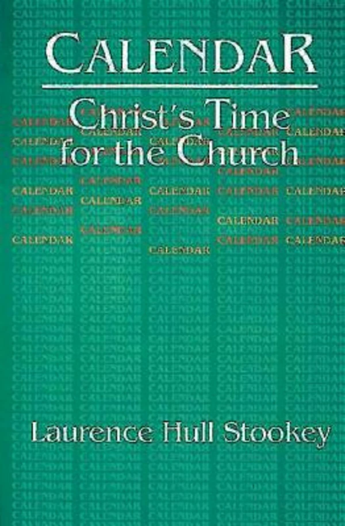 Calendar: Christ's Time for the Church Paperback – July 1, 1996
