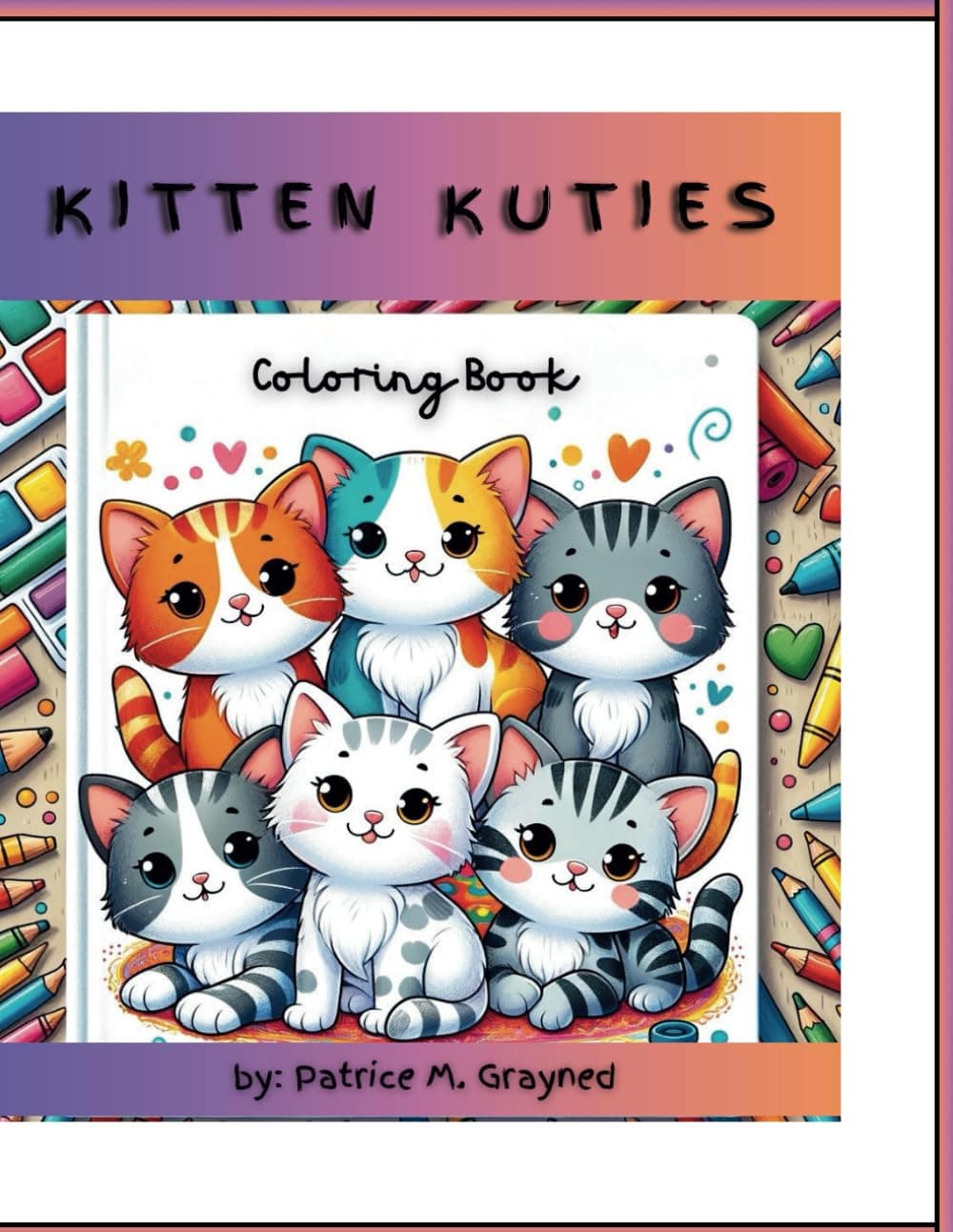 Patrice Monique GraynedKitten Kuties