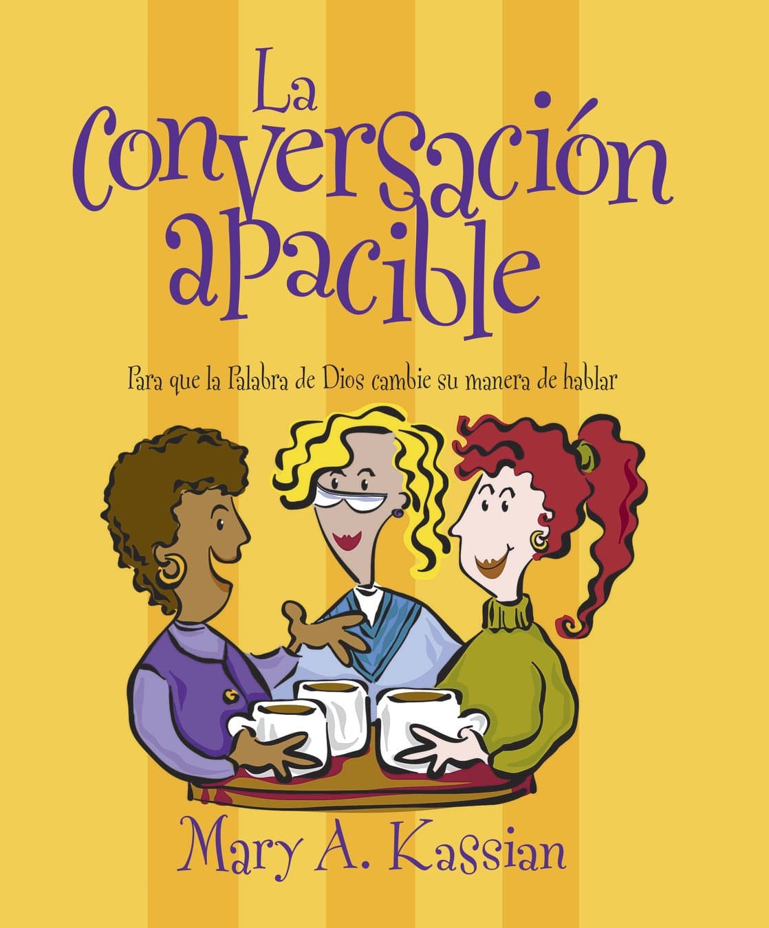 La Conversación Apacible: Para que la Palabra de Dios Cambie su Manera de Hablar (Spanish Edition) Paperback – August 1, 2005