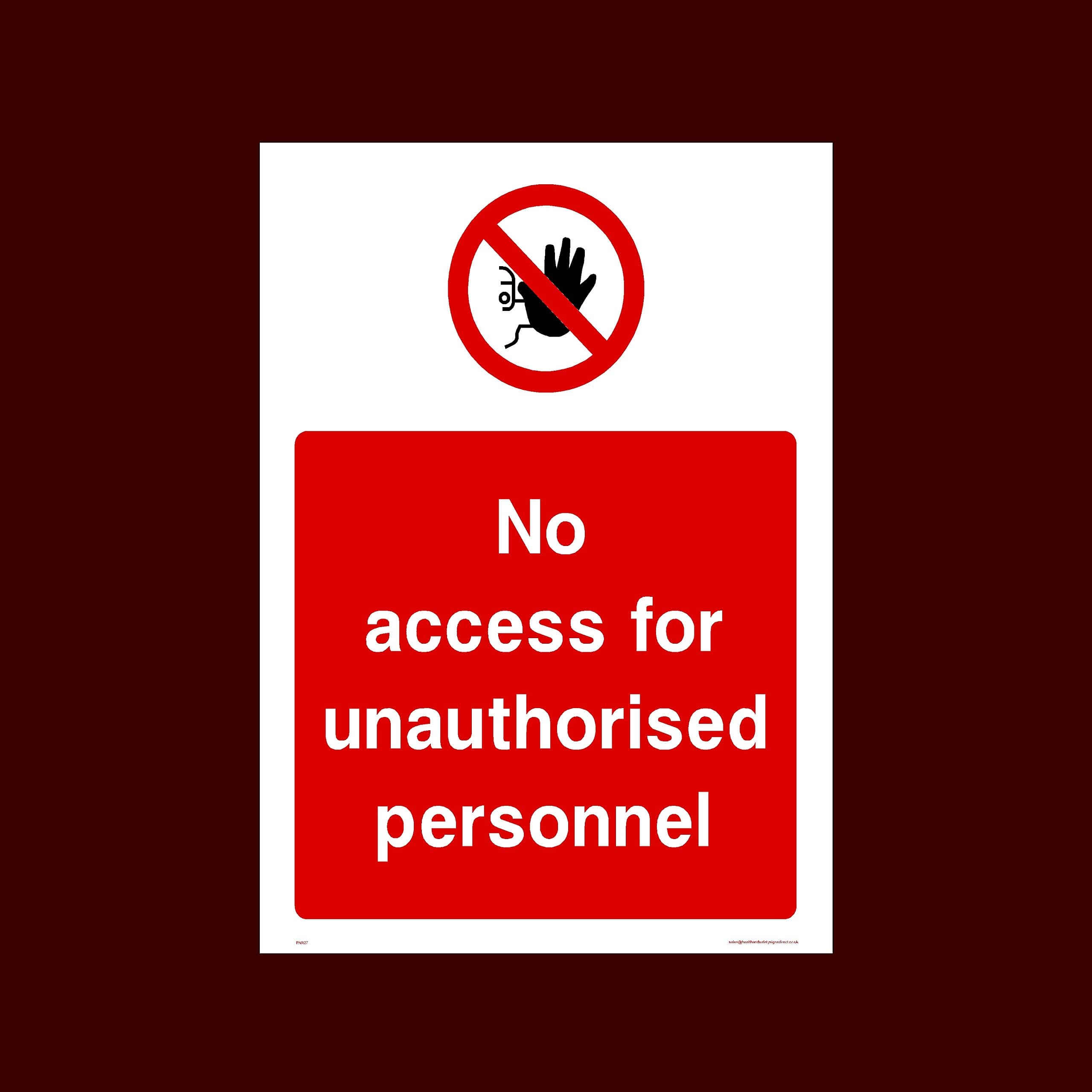 No access for unauthorised personnel Plastic Sign with 4 Pre-Drilled Holes (PAR27) - No Exit, Entry, Admittance, Parking, Climbing