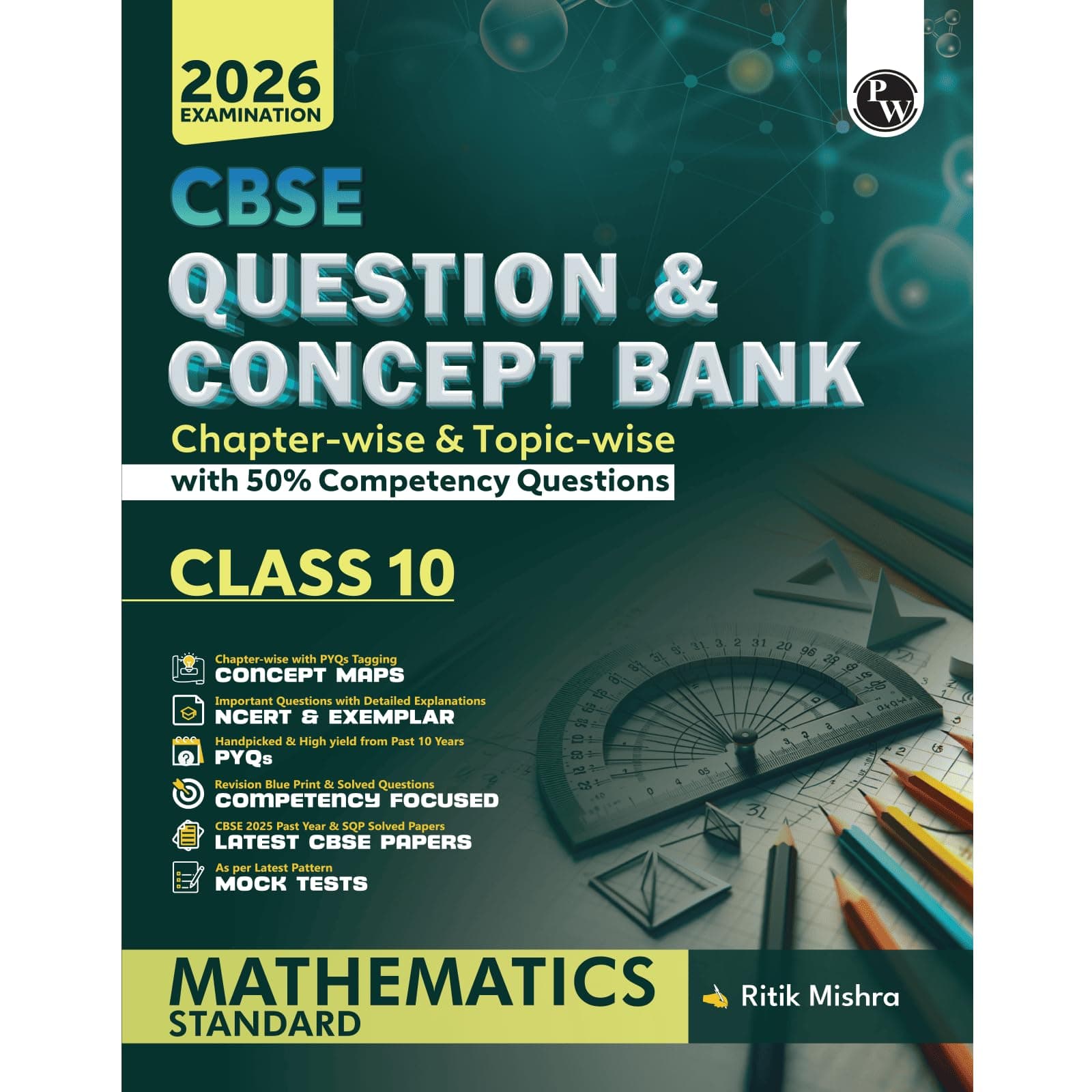 PW CBSE Question & Concept Bank (QCB) Class 10 Mathematics (Standard) Chapter-wise and Topic-wise Solved Questions For 2026 Exams with 50% Competency Based Question [Paperback] Ritik Mishra