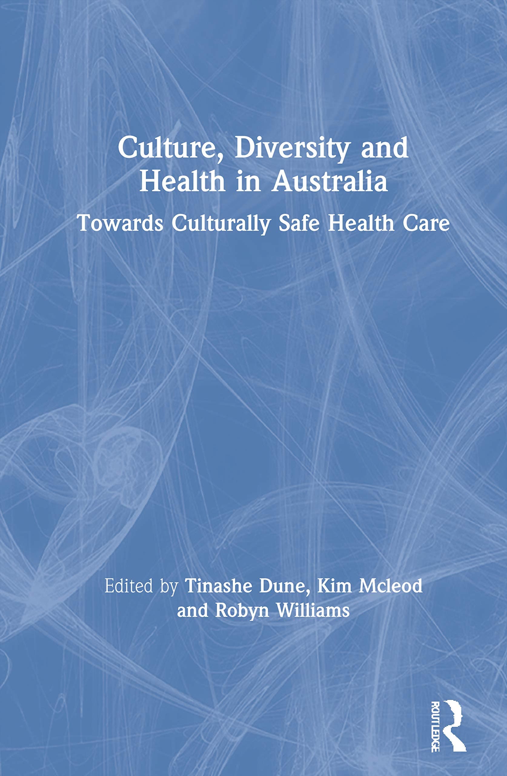 Culture, Diversity and Health in Australia: Towards Culturally Safe Health Care