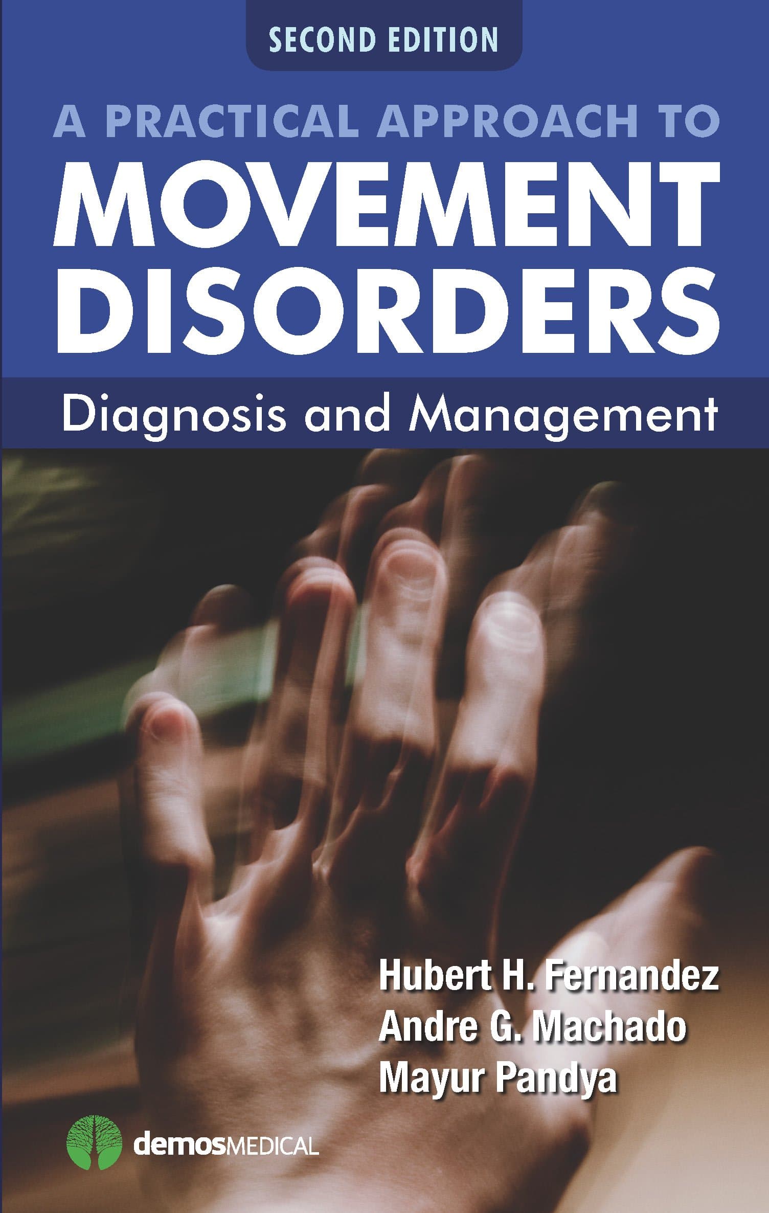 A Practical Approach to Movement Disorders: Diagnosis and Management