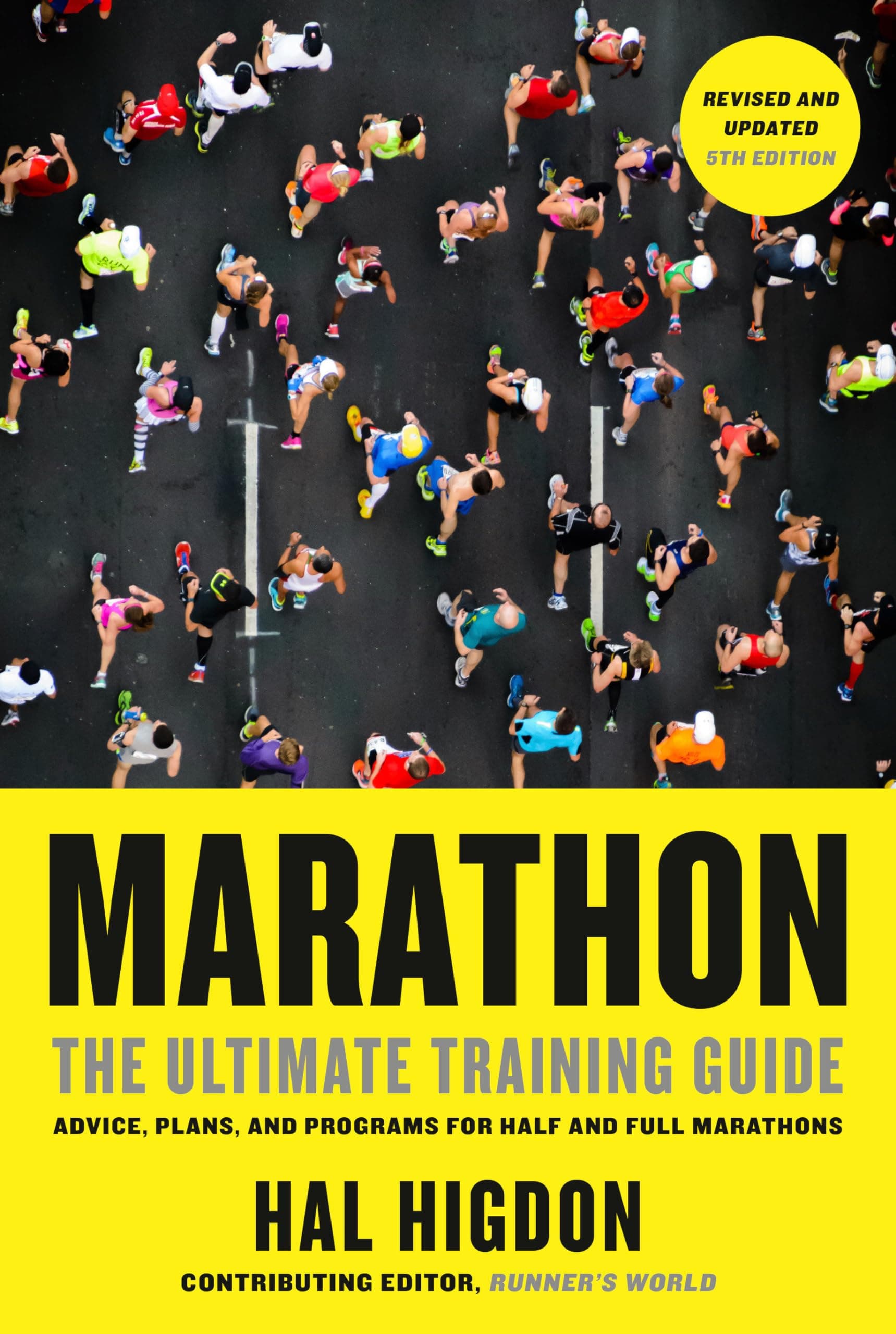RODALE Marathon: The Ultimate Training Guide: Advice, Plans, and Programs for Half and Full Marathons