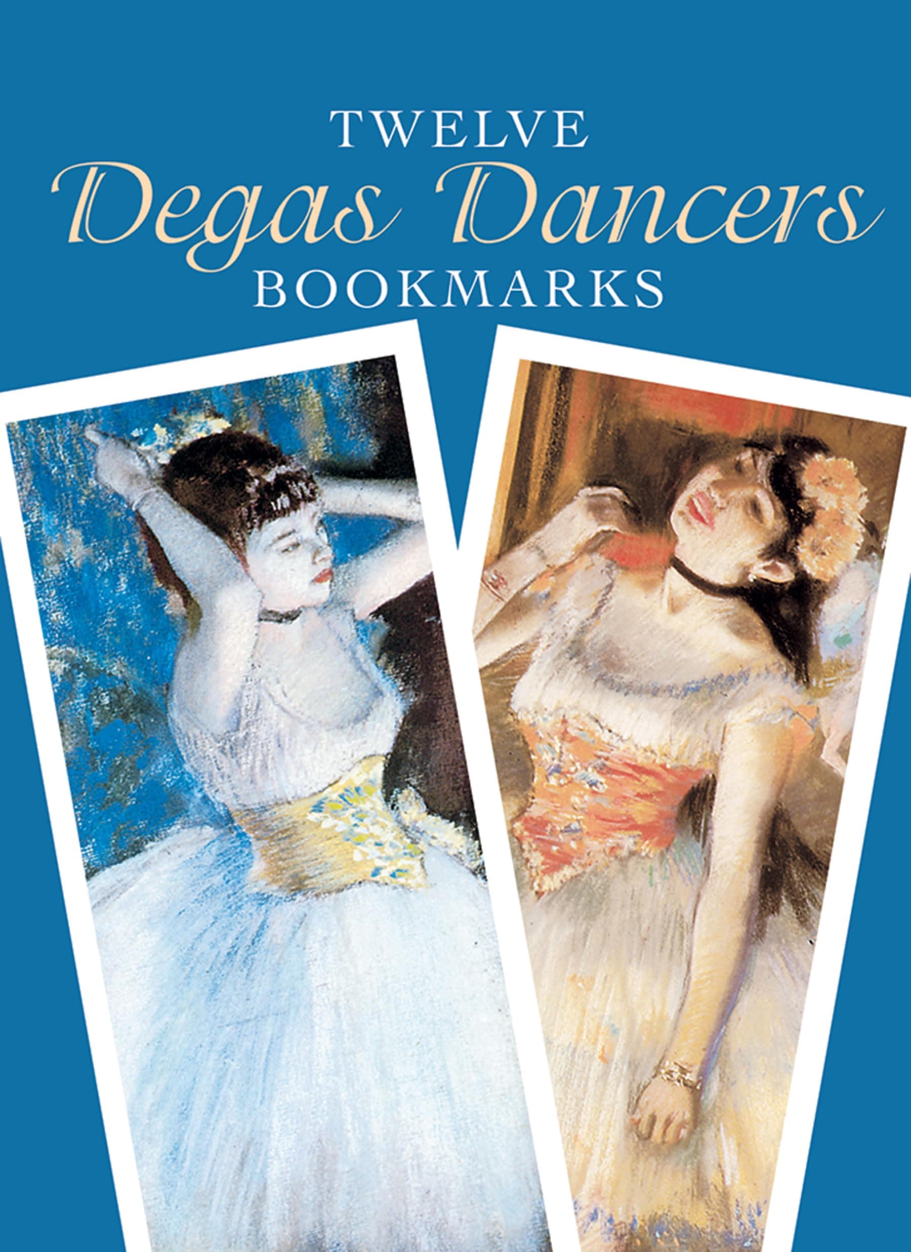Twelve Degas Dancers Bookmarks (Dover Bookmarks)