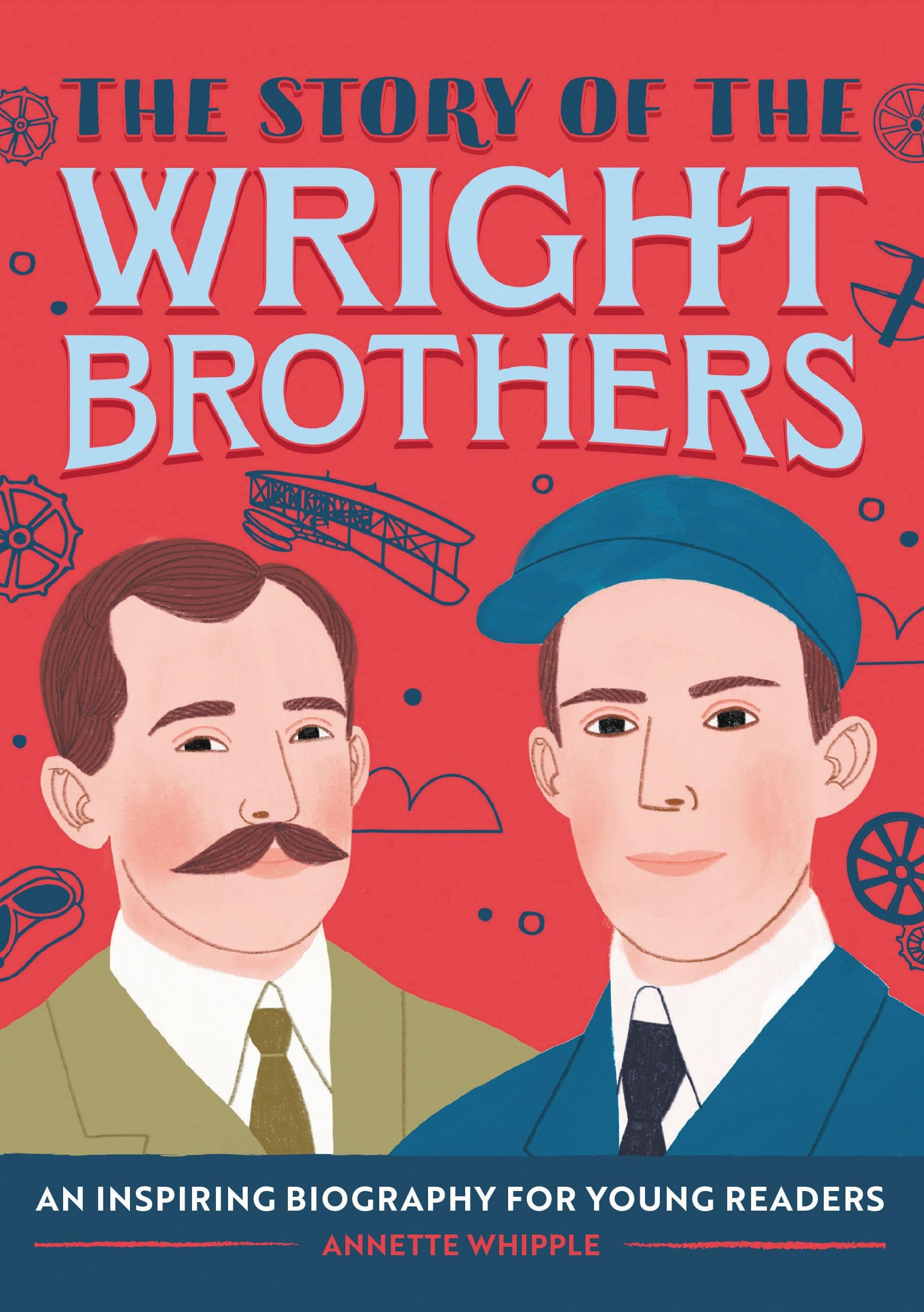 Rockridge Press The Story of the Wright Brothers: A Biography Book for New Readers