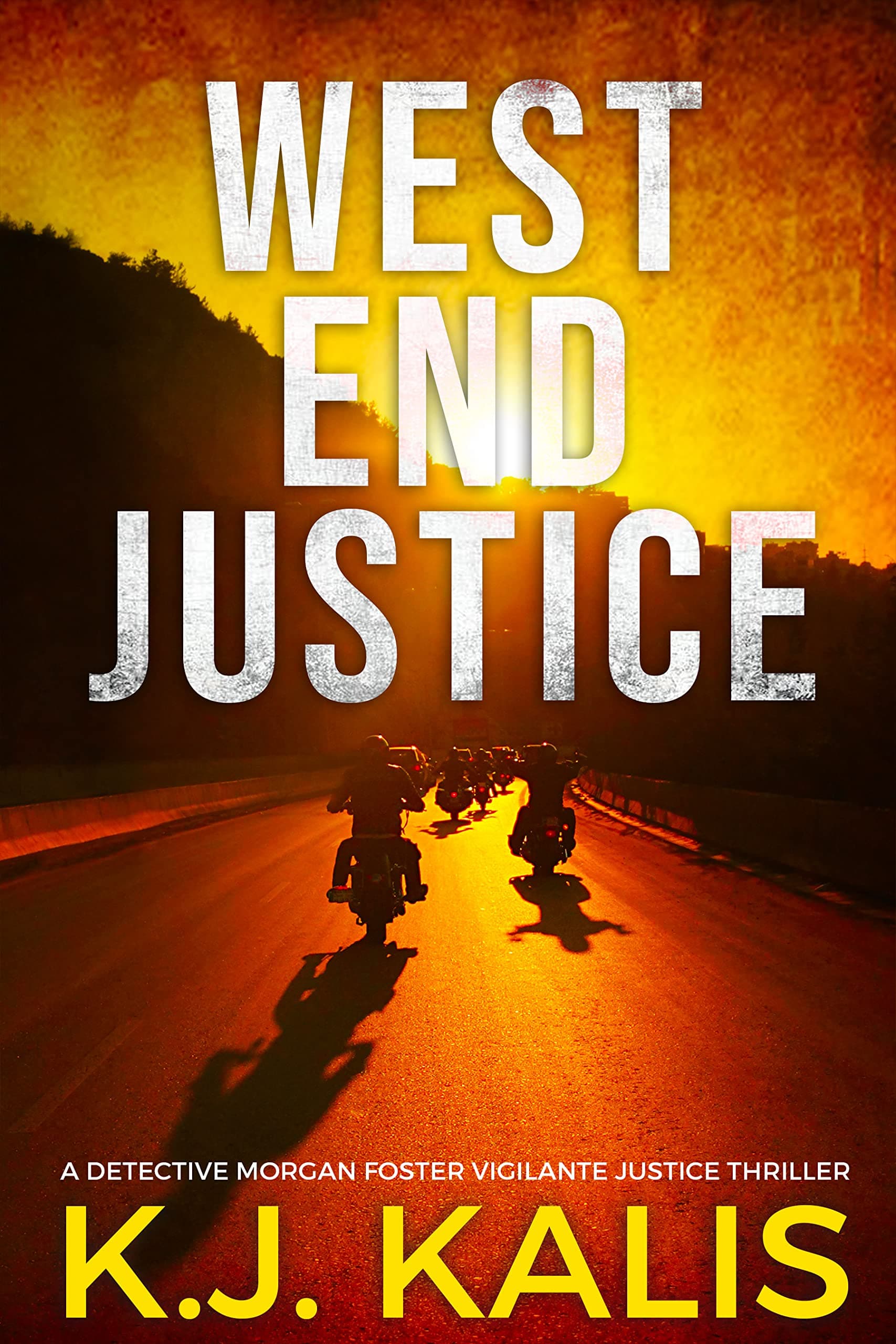 West End Justice (A Detective Morgan Foster Vigilante Justice Thriller Book 1)