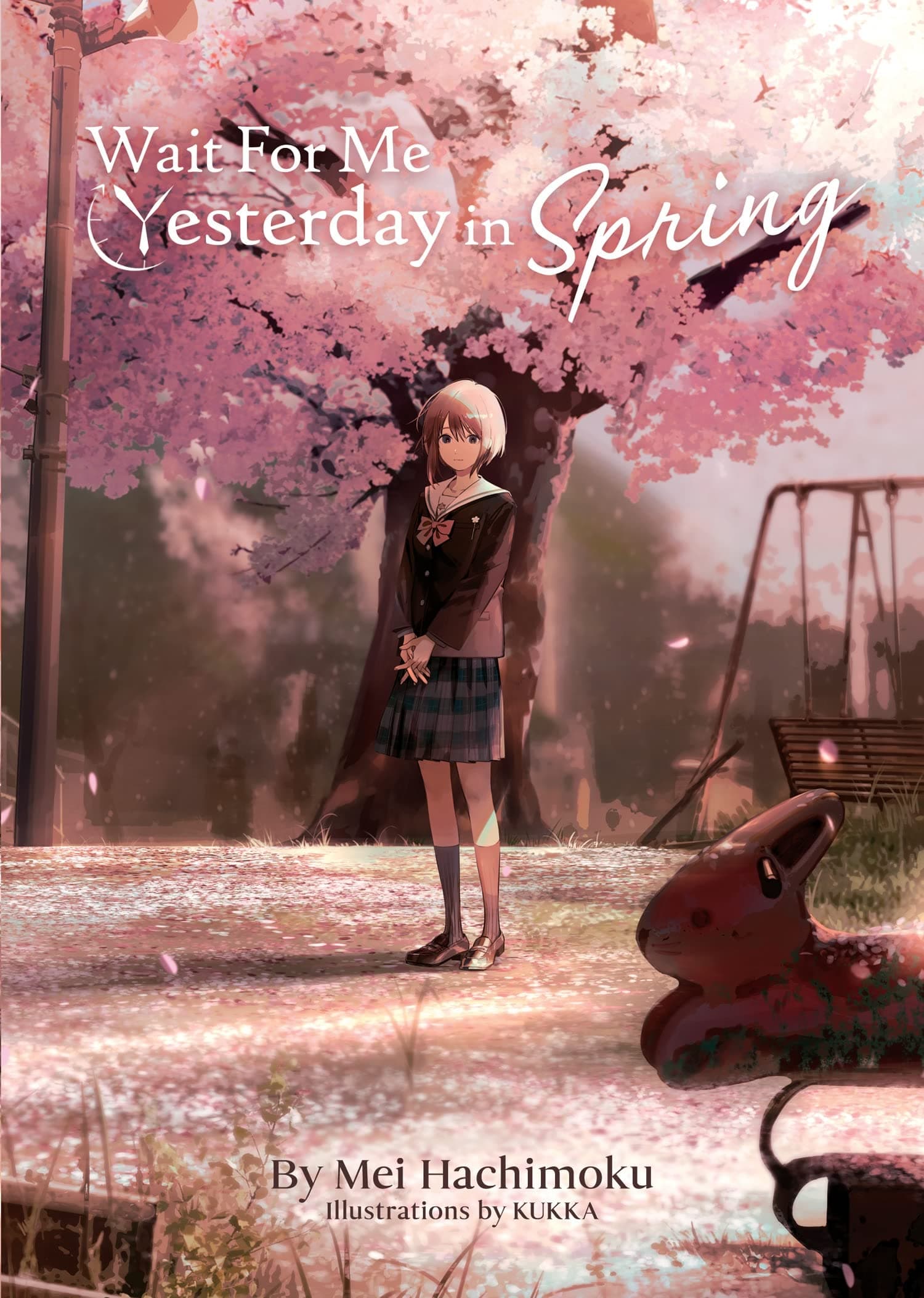 Wait For Me Yesterday in Spring (Light Novel) Paperback – July 12, 2022