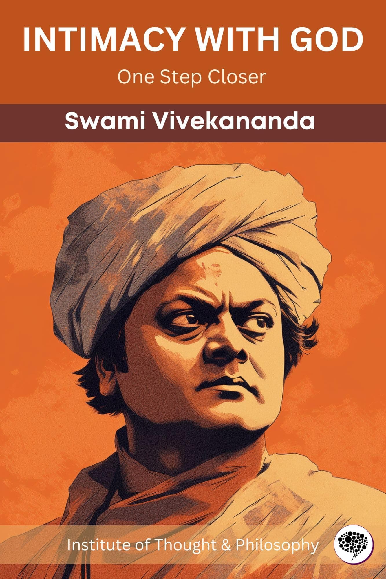 Intimacy with God: One Step Closer (by ITP Press)