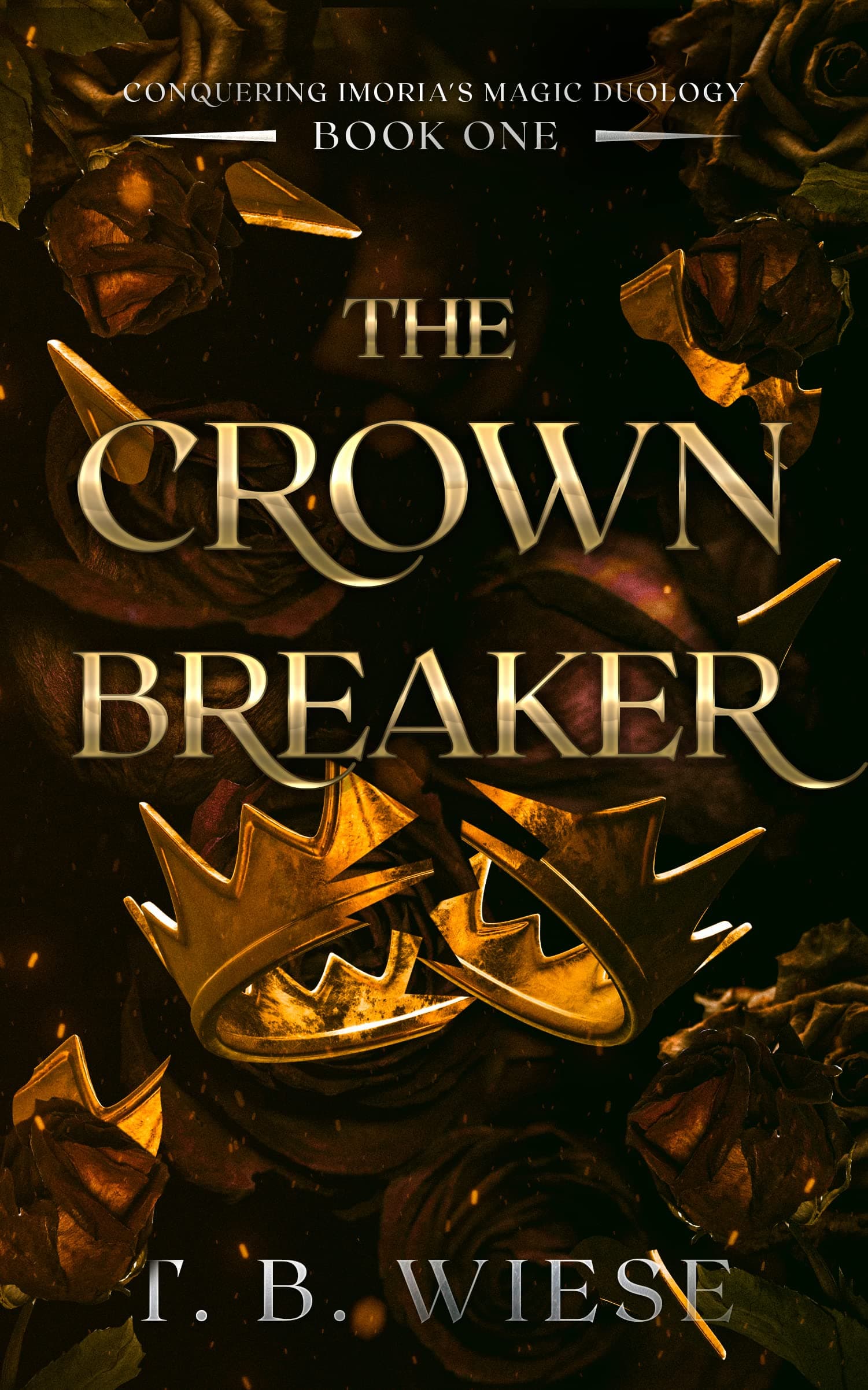 The Crown Breaker (Conquering Imoria's Magic Duology Book 1)