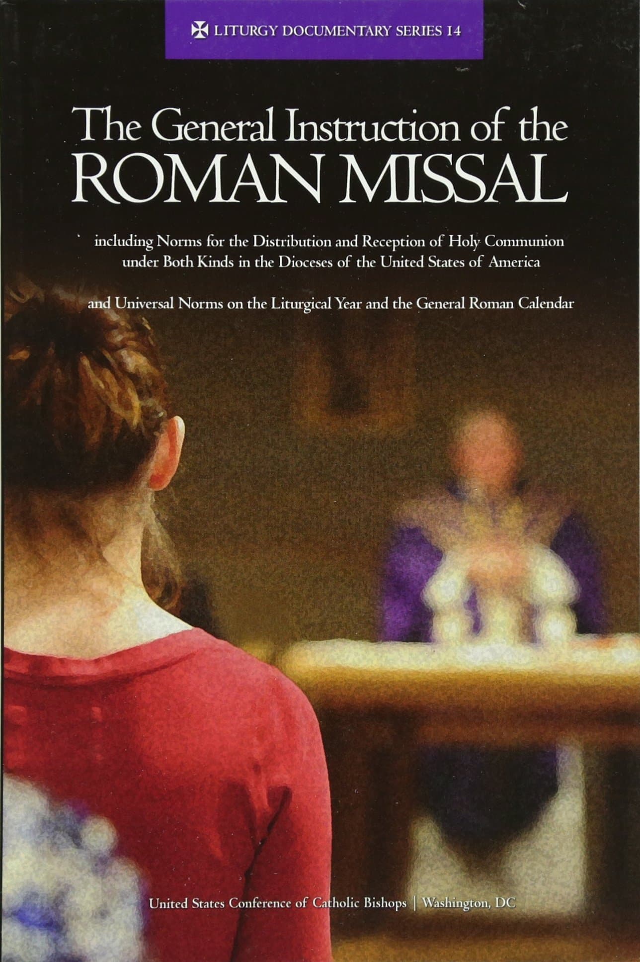 The General Instruction of the Roman Missal (Rev. Ed.) Paperback – June 15, 2011