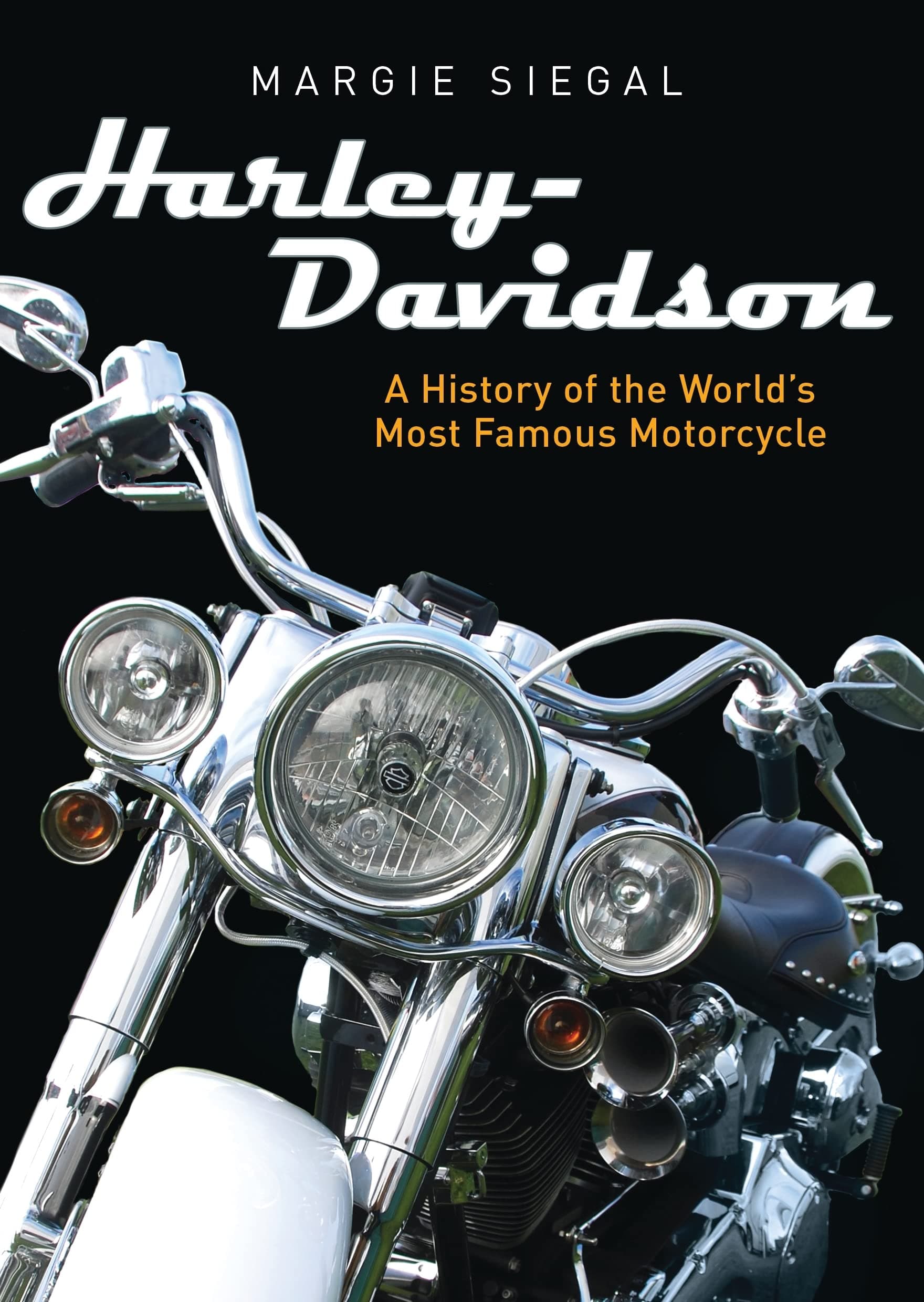 Harley-Davidson: A History of the World’s Most Famous Motorcycle (Shire Library USA, 783)