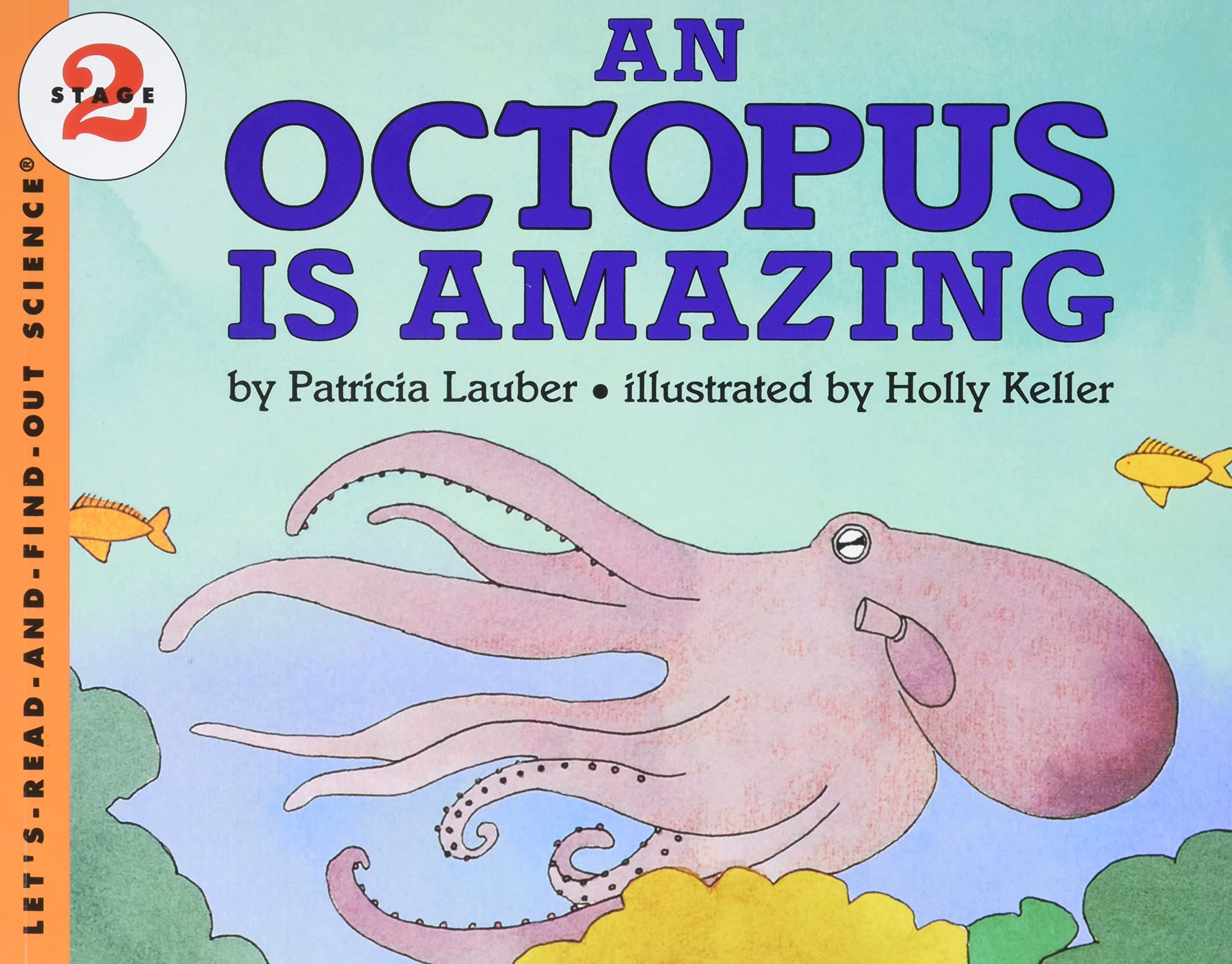 An Octopus is Amazing (Let's-Read-And-Find-Out Science 2)