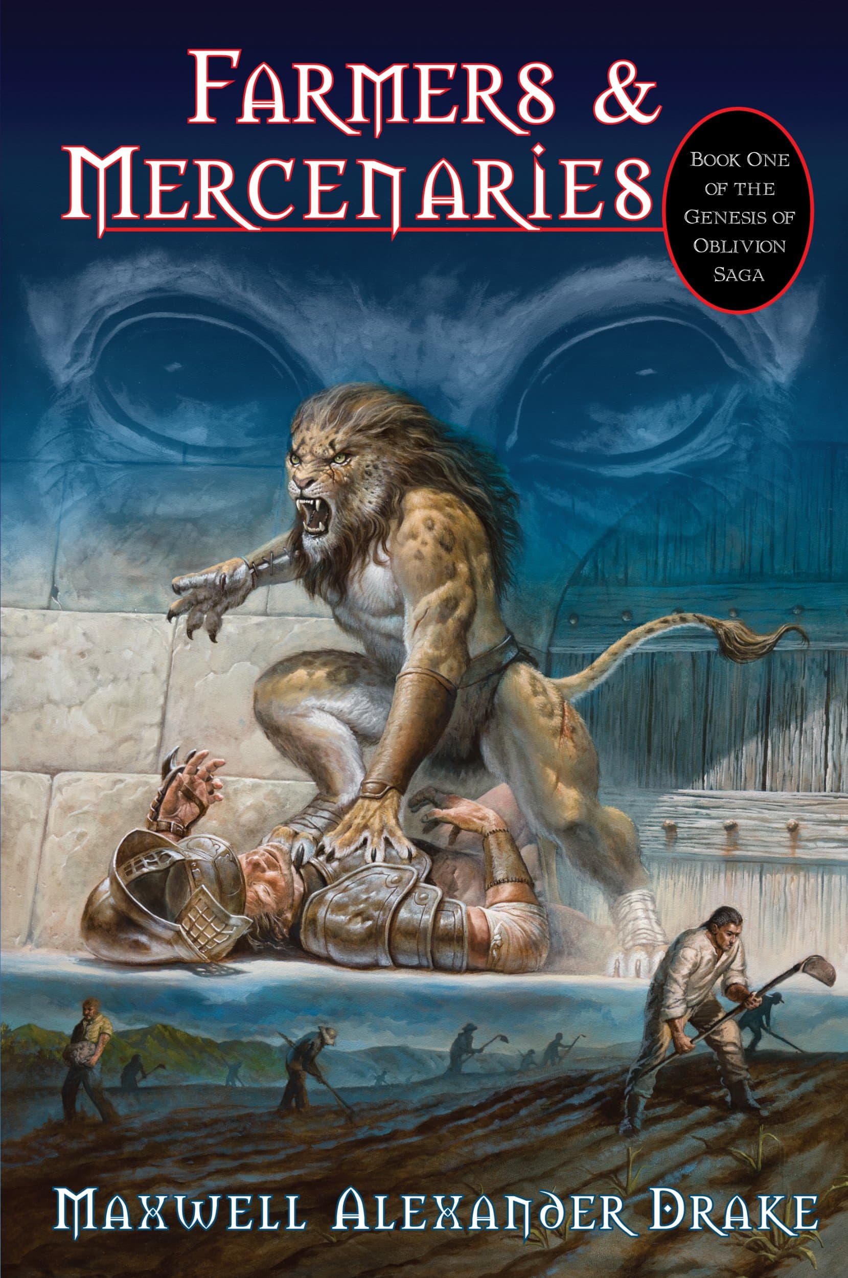 Genesis of Oblivion Saga - Bk 1 - Farmers & Mercenaries (Collector's Ed)