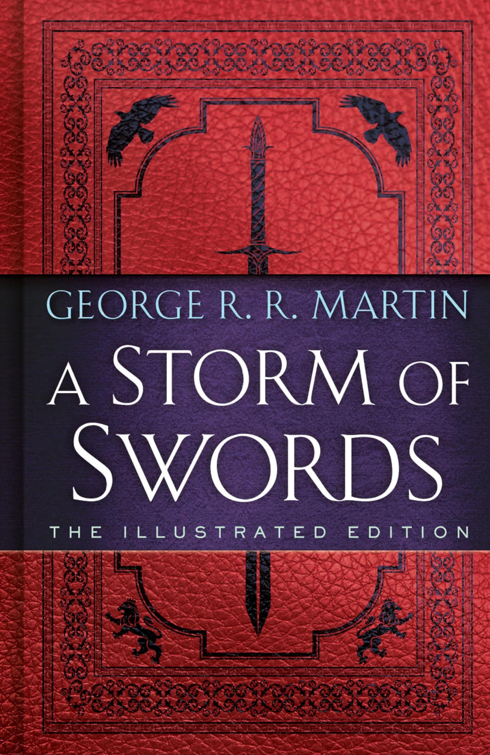 A Storm of Swords: The Illustrated Edition (A Song of Ice and Fire Illustrated Edition)