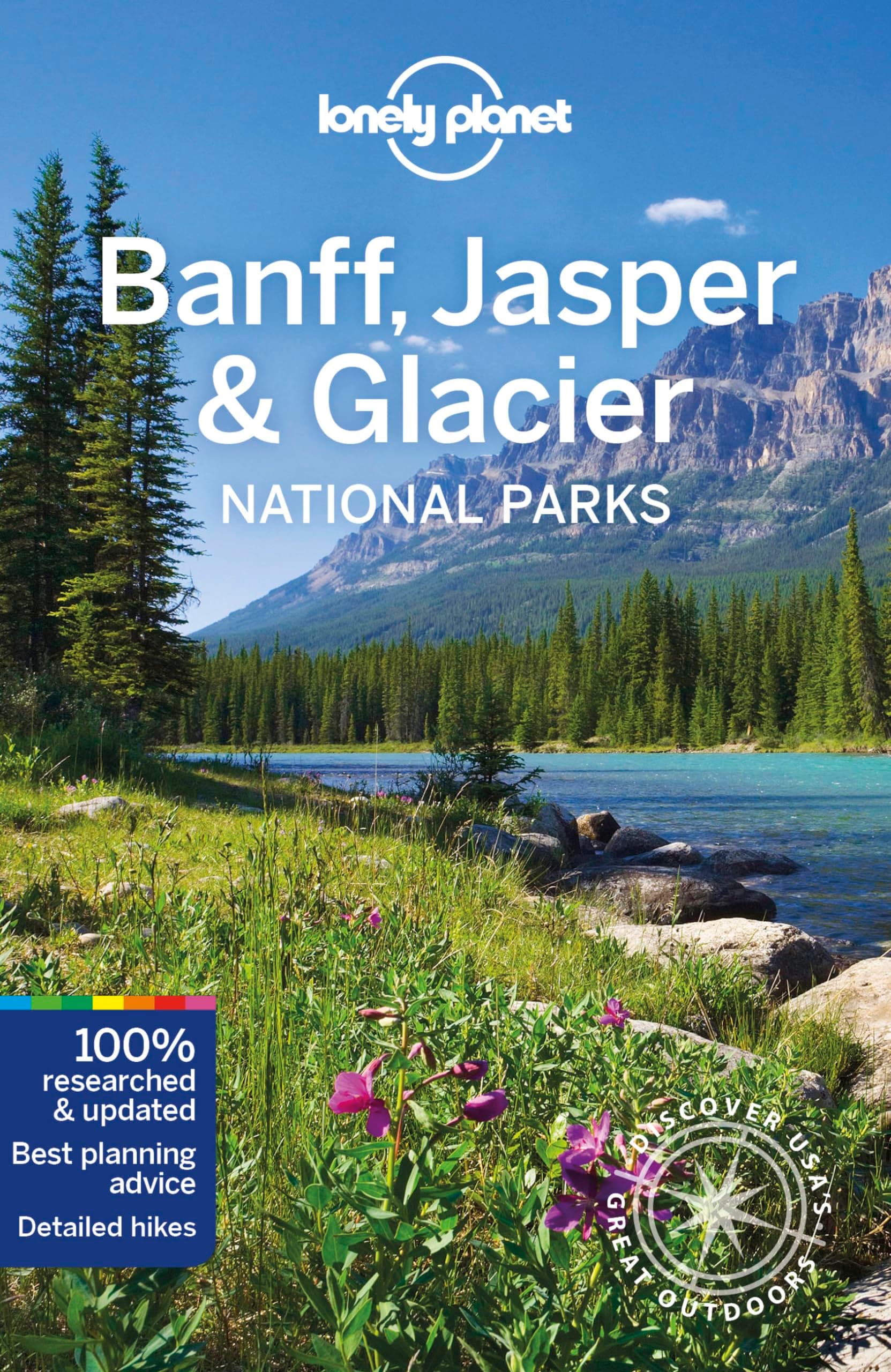 Lonely Planet Banff, Jasper and Glacier National Parks (National Parks Guide) Paperback – January 18, 2022
