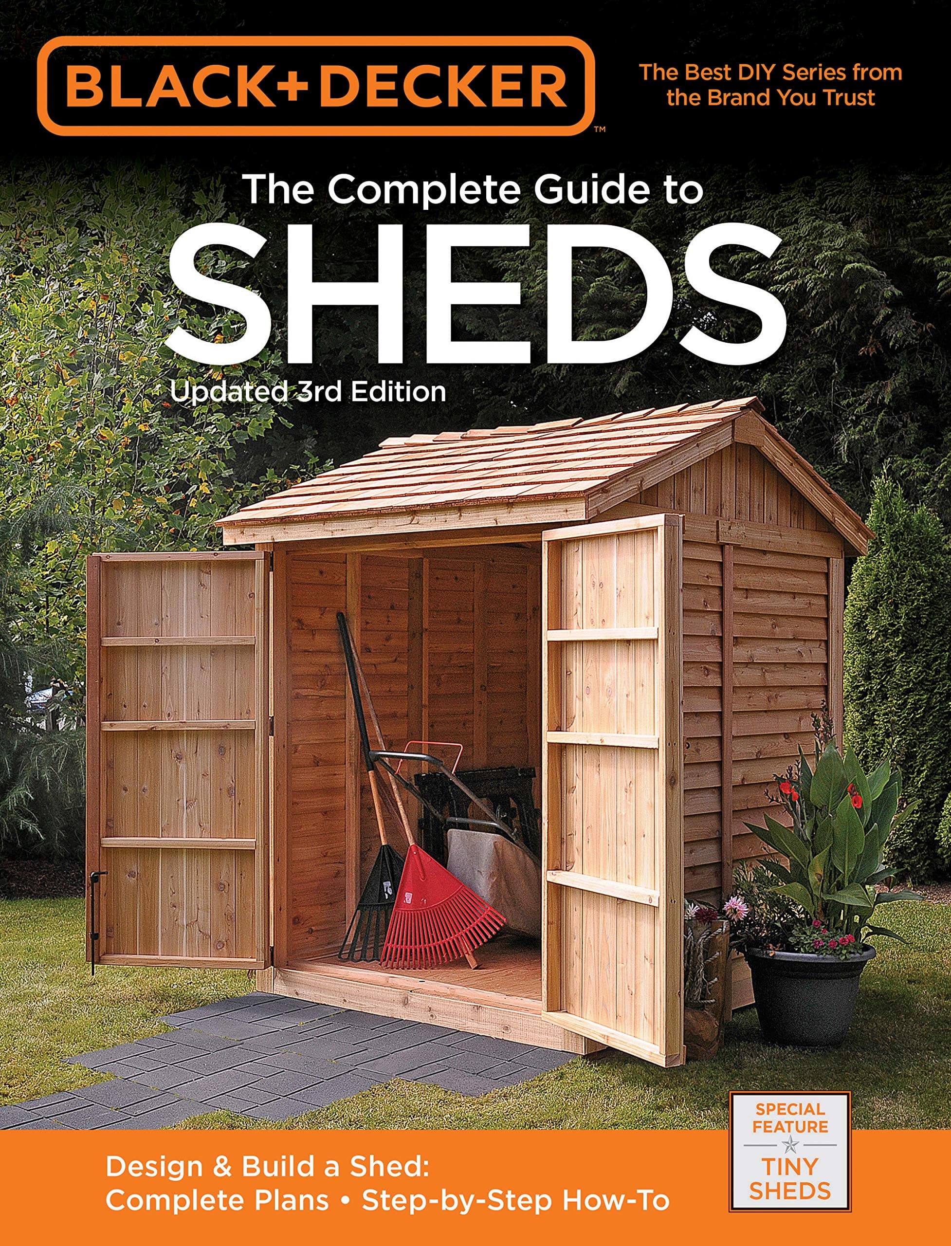 Black & Decker The Complete Guide to Sheds, 3rd Edition: Design & Build a Shed: - Complete Plans - Step-by-Step How-To